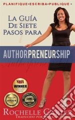 La Guía De 7 Pasos Para Emprendescritores. E-book. Formato EPUB