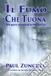 Il Fumo Che Tuona. E-book. Formato Mobipocket ebook