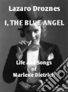 I, The Blue Angel. E-book. Formato Mobipocket ebook