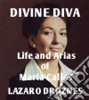 Life And Arias Of María Callas. E-book. Formato Mobipocket ebook