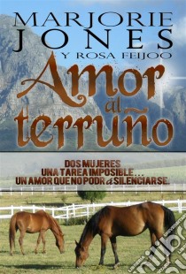 Amor Al Terruño. E-book. Formato Mobipocket ebook di Marjorie Jones