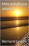 Meraviglioso Amore. E-book. Formato Mobipocket ebook