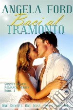 Baci Al Tramonto. E-book. Formato Mobipocket ebook