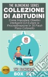 Collezione Di Abitudini: Come Impostare Obiettivi Intelligenti Ed Evitare La Procrastinazione In 30 Facili Passi Cofanetto. E-book. Formato EPUB ebook