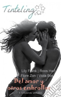 Del Amor Y Otros Embrollos. E-book. Formato EPUB ebook di Lily Frank