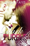 Dark Purple - The Kiss Of Rose (Una Storia D'amore). E-book. Formato EPUB ebook