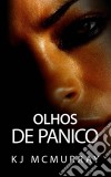 Olhos De Pânico. E-book. Formato EPUB ebook