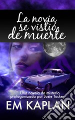 La Novia Se Vistió De Muerte. E-book. Formato EPUB