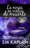 La Novia Se Vistió De Muerte. E-book. Formato EPUB ebook