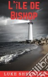 L'île De Bishop. E-book. Formato Mobipocket ebook