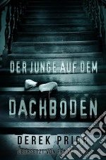 Der Junge Auf Dem Dachboden. E-book. Formato Mobipocket