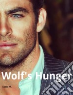 Wolf&apos;s Hunger. E-book. Formato Mobipocket