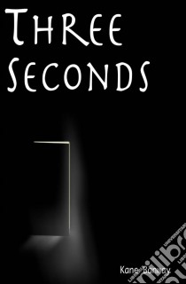 Three Seconds. E-book. Formato EPUB ebook di Kane Banway