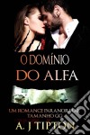 O Domínio Do Alfa. E-book. Formato Mobipocket ebook