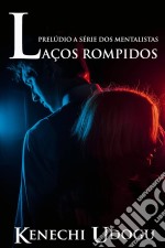 Laços Rompidos. E-book. Formato EPUB ebook