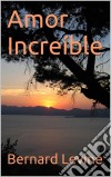 Amor Increíble. E-book. Formato Mobipocket ebook