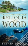 La Reliquia De Wood. E-book. Formato Mobipocket ebook