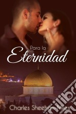 Para La Eternidad. E-book. Formato EPUB ebook