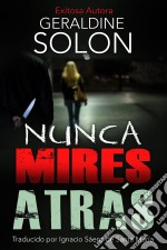 Nunca Mires Atrás. E-book. Formato Mobipocket ebook