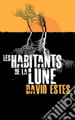 Les Habitants De La Lune. E-book. Formato Mobipocket ebook