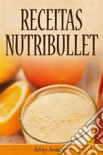 Receitas Nutribullet. E-book. Formato EPUB ebook