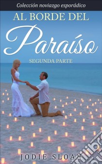 Al Borde Del Paraíso. E-book. Formato EPUB ebook di Jodie Sloan