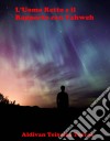 L’Uomo Retto E Il Rapporto Con Yahweh. E-book. Formato EPUB ebook