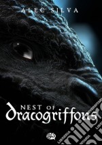 Nest Of Dracogriffons. E-book. Formato EPUB ebook