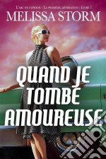 Quand Je Tombe Amoureuse. E-book. Formato Mobipocket ebook