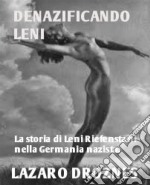 Denazificando Leni. E-book. Formato Mobipocket ebook