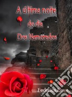 A Última Noite Do Dia Dos Namorados. E-book. Formato EPUB