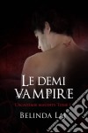 L'académie Maudite Tome 1 - Le Demi-Vampire. E-book. Formato Mobipocket ebook di Belinda Laj