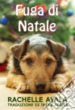 Fuga Di Natale. E-book. Formato EPUB ebook