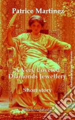 A Very Coveted Diamonds Jewellery. E-book. Formato Mobipocket ebook