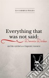 Everything That Was Not Said: Donnie Darko And The Symbol As A Linguistic Recourse. E-book. Formato Mobipocket ebook di Lia Gabriele Regius