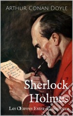 Sherlock Holmes : Les Œuvres Extra-Canoniques. E-book. Formato Mobipocket ebook