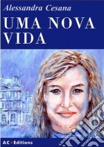 Uma Nova Vida. E-book. Formato EPUB ebook