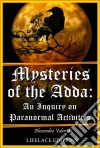 Mysteries Of The Adda: An Inquiry On Paranormal Activities. E-book. Formato EPUB ebook di Alessandro Valsecchi