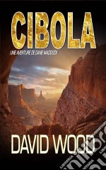 Cibola, Une Aventure De Dane Maddock. E-book. Formato Mobipocket ebook