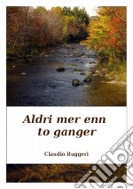 Aldri Mer Enn To Ganger. E-book. Formato Mobipocket ebook