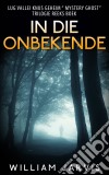 In Die Onbekende. E-book. Formato Mobipocket ebook