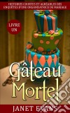 Gâteau Mortel. E-book. Formato Mobipocket ebook