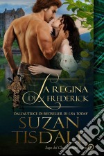 La Regina Di Frederick - Saga Del Clan Graham - Libro 2. E-book. Formato EPUB