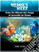 Guia No Oficial Del Juego El Arrecife De Nemo. E-book. Formato Mobipocket ebook