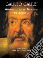 Galileo Galilei - Absuelto En El Tribunal De Justicia. E-book. Formato Mobipocket ebook