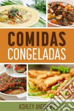 Comidas Congeladas. E-book. Formato EPUB ebook