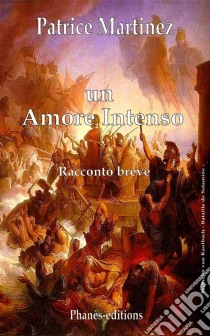 Un Amore Intenso. E-book. Formato EPUB ebook di Patrice Martinez