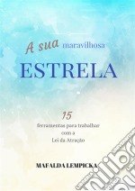 A Sua Maravilhosa Estrela. E-book. Formato EPUB ebook