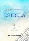 A Sua Maravilhosa Estrela. E-book. Formato EPUB ebook