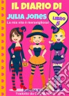 Il Diario Di Julia Jones - Libro 5 - La Mia Vita È Meravigliosa!. E-book. Formato Mobipocket ebook di Katrina Kahler